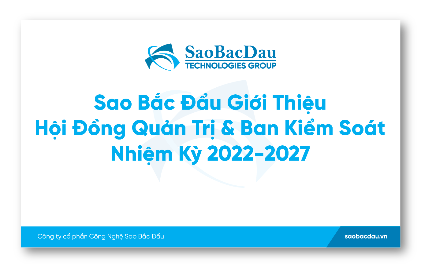 Sao Bắc Đẩu Giới Thiệu HĐQT & BKS Nhiệm Kỳ 2022-2027